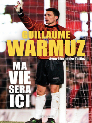 cover image of Guillaume Warmuz, Ma vie sera ici